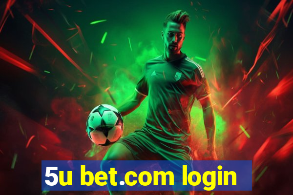 5u bet.com login